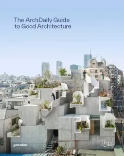 ArchDaily’s Guide to Good Architecture